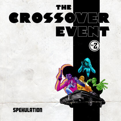2019-06-21 Spekulation The Crossover Event Vol2